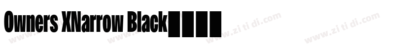 Owners XNarrow Black字体转换 Owners XNarrow Black字体转换